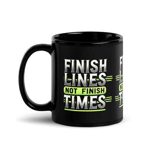 Finish lines not Finish times Black mug