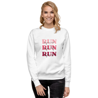 Run Run Run Unisex Premium Sweatshirt